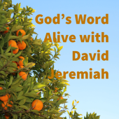 God's Word Alive with David Jeremiah - David Jeremiah AKHIGBE