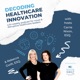 Decoding Healthcare Innovation