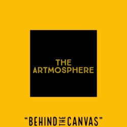 THE ARTMOSPHERE “BEHIND THE CANAVS” WITH ELFREDA FAKOYA EPISODE 13