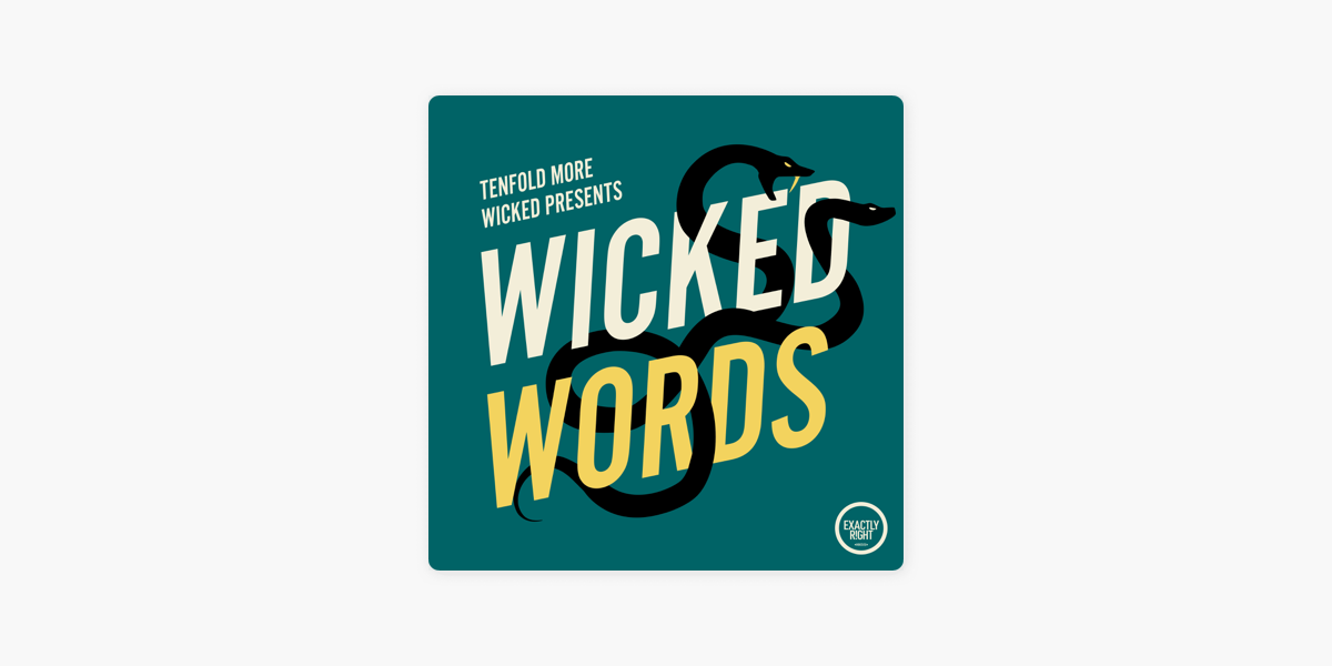 tenfold-more-wicked-presents-wicked-words-on-apple-podcasts