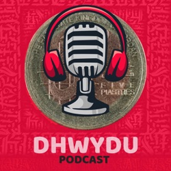 Dhwydu Podcast | بودكاست ما تكرهش الي ما بتفهمه