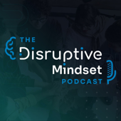 The Disruptive Mindset Podcast - Disruptive Executive Hiring
