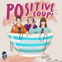 Positive Soup! - COMING SOON!