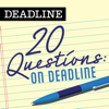 20 Questions: On Deadline - Deadline Hollywood