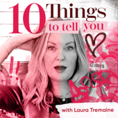 10 Things To Tell You - Laura Tremaine