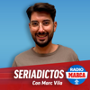 Seriadictos - Podcast de SERIES de Radio MARCA - Radio MARCA