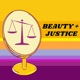 Beauty + Justice