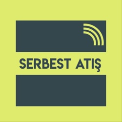 Serbest Atış Podcasts