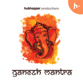 Ganesh Mantra - Hubhopper