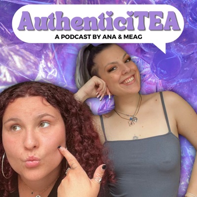 The AuthenticiTEA Podcast