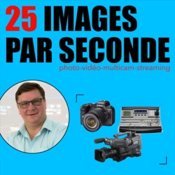 25 images par seconde !