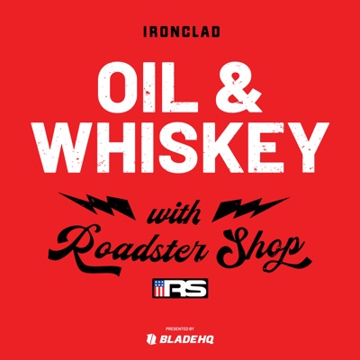 Oil and Whiskey with Roadster Shop