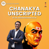 Chanakya Unscripted | Self Improvement and Entrepreneurship Podcast using Chanakya Niti - Dr Radhakrishnan Pillai and Pranav Patel