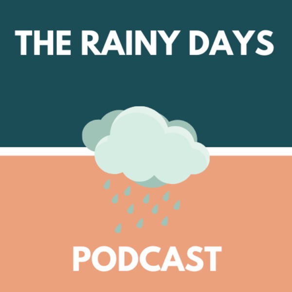 The Rainy Days Podcast