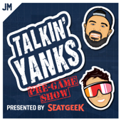 Talkin' Yanks Pre-Game Show - Jomboy Media