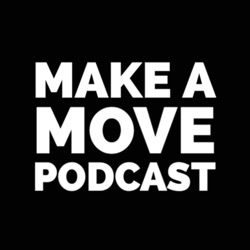 Make a Move Podcast
