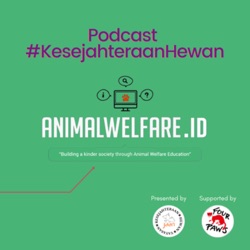  Podcast #KesejahteraanHewan Animal Welfare Indonesia