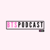 BTSPodcast - BTS Podcast