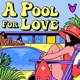 A Pool For Love