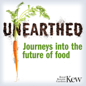 Unearthed - Journeys into the Future of Food - Royal Botanic Gardens, Kew