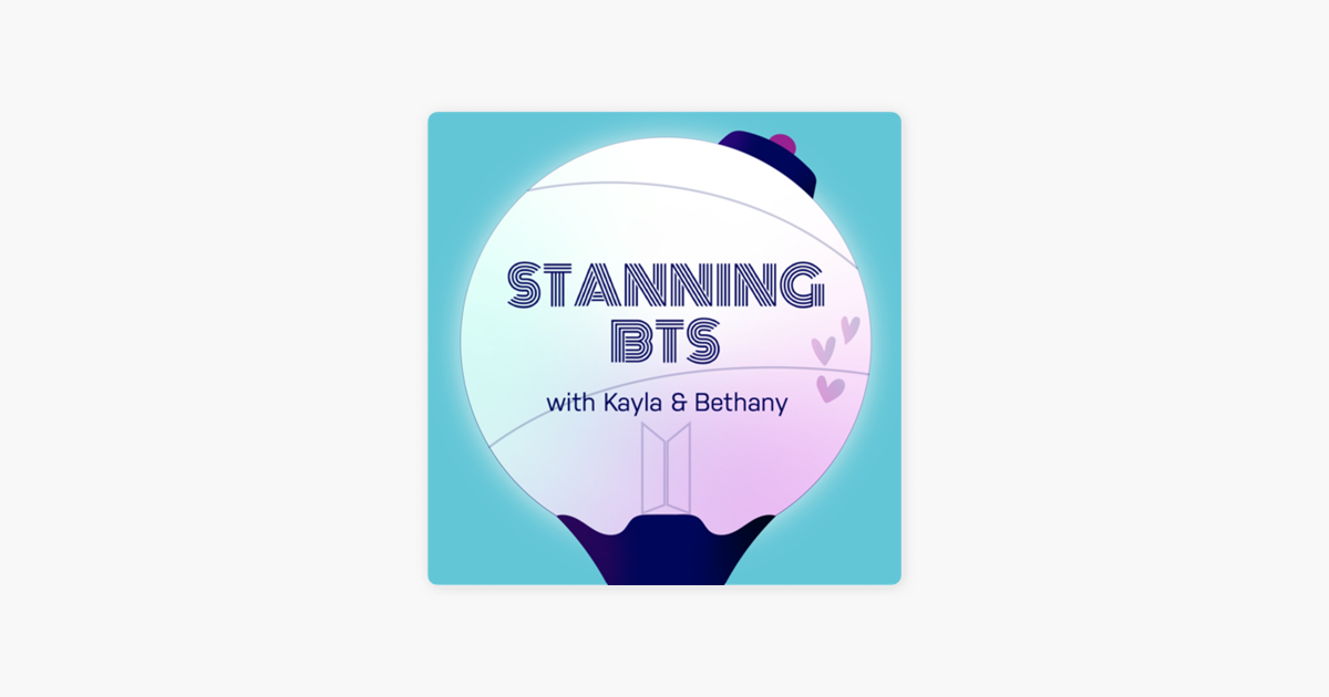 ‎Stanning BTS on Apple Podcasts