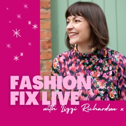 Fashion Fix Live with Lizzi Richardson