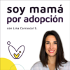 Soy Mamá por Adopción - Lina Carrascal S.