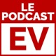 Le Podcast EV