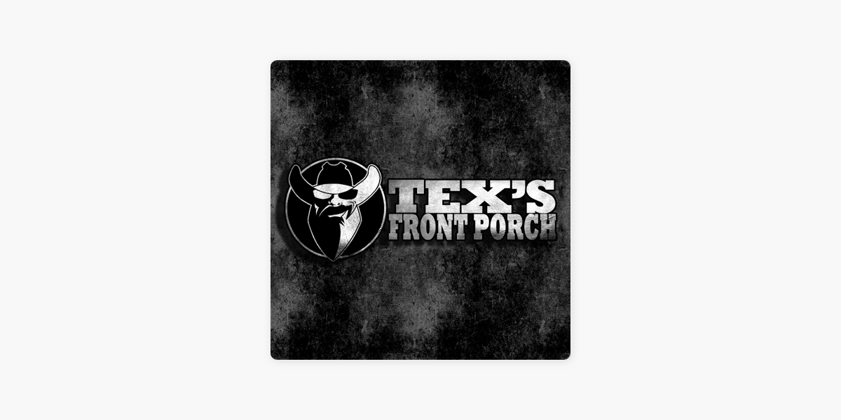 ‎Tex's Front Porch on Apple Podcasts