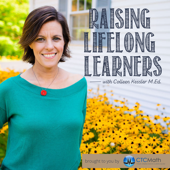 Raising Lifelong Learners - Colleen Kessler