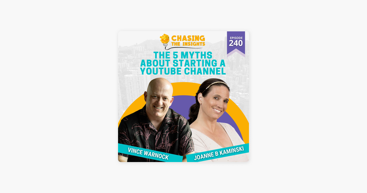 ‎Chasing The Insights: Joanne B Kaminski On The 5 Myths About Starting ...