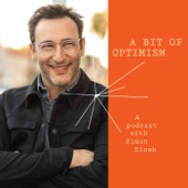 A Bit of Optimism - Simon Sinek