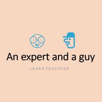 An Expert and a Guy