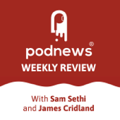 Podnews Weekly Review - James Cridland and Sam Sethi