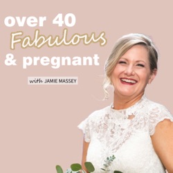 Over 40 Fabulous and Pregnant