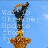 War in Ukraine: Update from Kyiv
