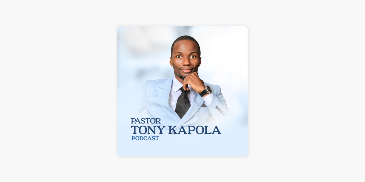 ‎Pastor Tony Kapola on Apple Podcasts