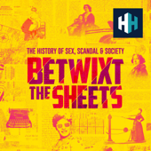 Betwixt The Sheets: The History of Sex, Scandal & Society - History Hit