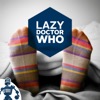 Lazy Doctor Who