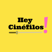 Hey Cinéfilos! - Hey cinéfilos!