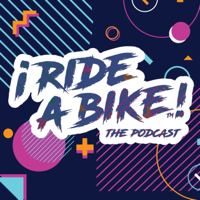 I RIDE A BIKE — THE PODCAST podcast