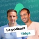 Le podcast Thiga