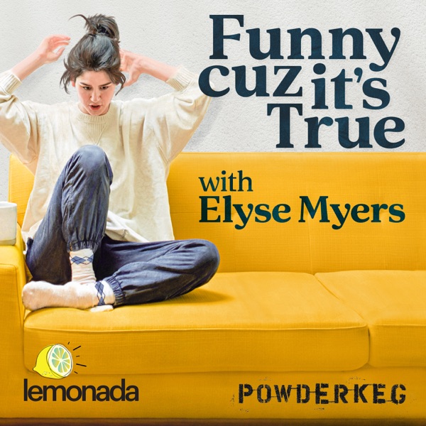 Funny Cuz It's True with Elyse Myers banner image
