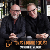 Tomas och Dennis podcast - Tomas Lydahl & Dennis Westerberg