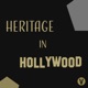 Heritage in Hollywood