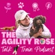 The Agility Rose - Talk n’ Train Podcast