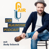 On Air - Der Blasmusik Podcast - Andy Schreck
