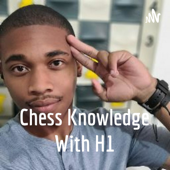 Chess Knowledge With H1 - DaVaun Williams