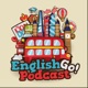 Easy British English - English Go! Podcast