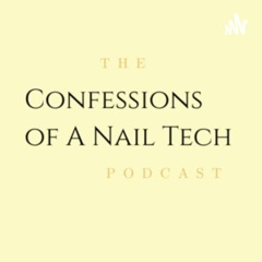 Confessions Of A Nail Tech